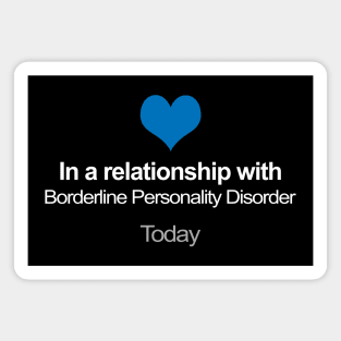 In A Relationship With Borderline Personality Disorder Magnet